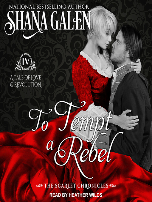 Title details for To Tempt a Rebel by Shana Galen - Available